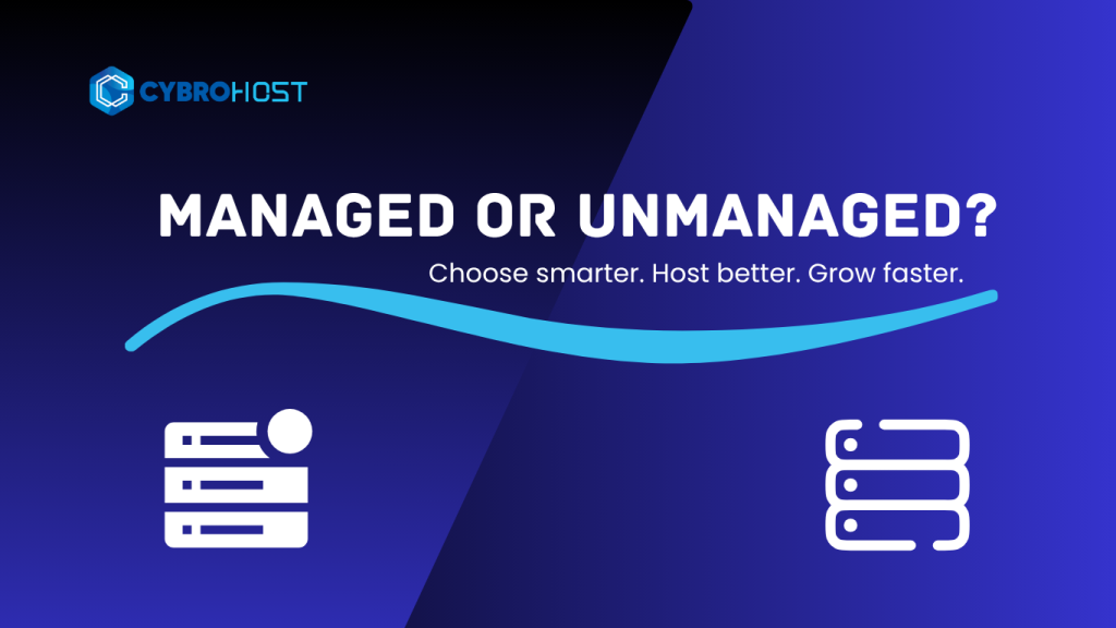 Managed vs. Unmanaged Hosting: Which One is Right for Your Business? 1 Managed vs. Unmanaged Hosting comparison of features, control, and benefits for businesses.